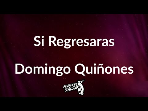 Si regresaras letra 🙏🏻 | Domingo Quiñones | Frases en Salsa