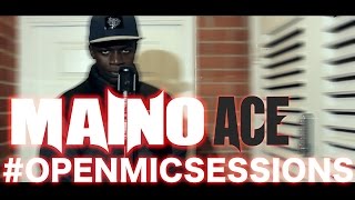 MOD | #OpenMicSessions - MAINO ACE [Freestyle]