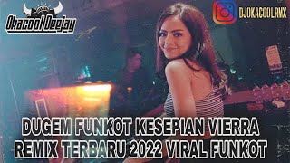 Download lagu FUNKOT KESEPIAN VIERRA FUNKOT PONTIANAK VIRAL HARD 2022 - OKACOOL DEEJAY mp3 Download lagu FUNKOT KESEPIAN VIERRA FUNKOT PONTIANAK VIRAL HARD 2022 - OKACOOL DEEJAY mp3