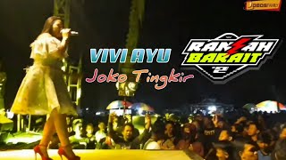 Download lagu Joko Tingkir - Vivi Ayu | Acara  Ranjah Barait part #2 mp3