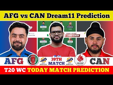 AFG vs CAN Dream11 Prediction| AFG vs CAN Today Match Prediction| T20 World Cup Match 39