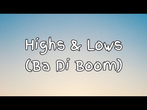 IZKO, Mangoo, Nander - Highs & Lows (Ba Di Boom) - (Lyrics)