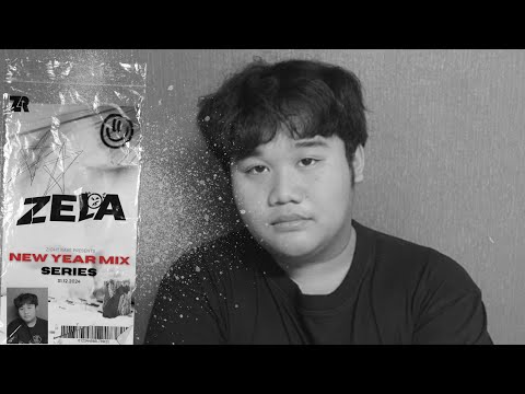 ZR's NEW YEAR MIX SERIES | ZELA