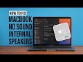 How To Fix MacBook Pro Air Internal Speakers Not Working Update 2025