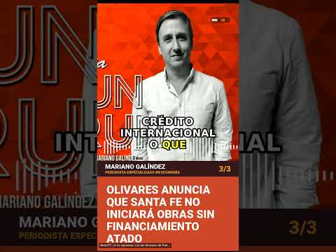 Olivares anuncia que Santa Fe no iniciará obras sin financiamiento atado | UMN24
