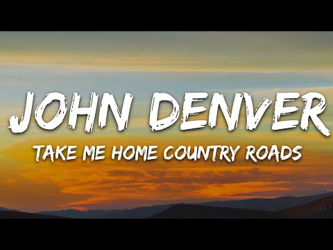 John Denver - Take Me Home, Country Roads (Lyrics)