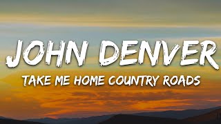 John Denver - Take Me Home, Country Roads (Lyrics)