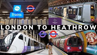 London to Heathrow - All 3 Trains reviewed