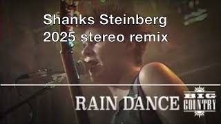 Rain Dance (2025 stereo remix): Big Country
