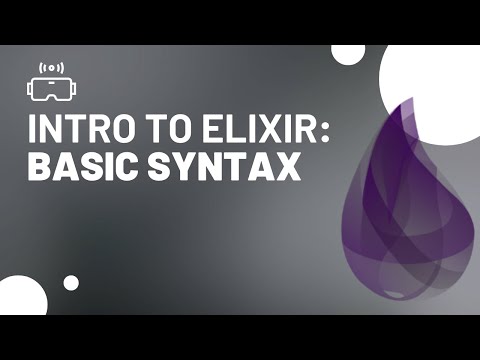 Intro to Elixir Programming: Basic Syntax
