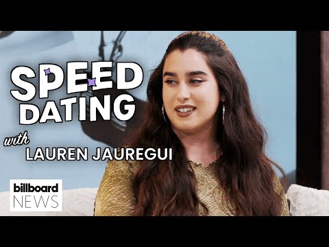 Lauren Jauregui Reveals Her Celebrity Crush, Pet Peeve & More On Speed Dating | Billboard News