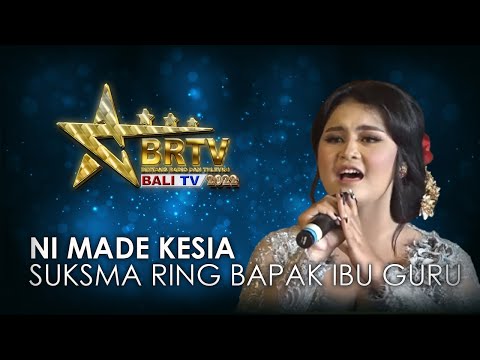 NI MADE KESIA - SUKSMA RING BAPAK IBU GURU | BRTV BALITV 2022