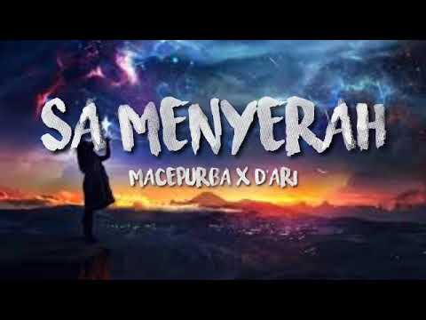 Sa Menyerah MacePurba X D'Ari