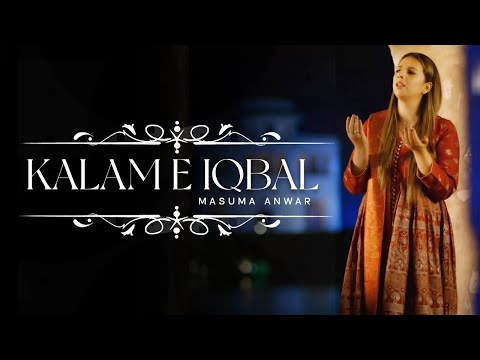 Kalam E Iqbal (Khudi Ka Sire Nihan) | Official Video | Masuma Anwar