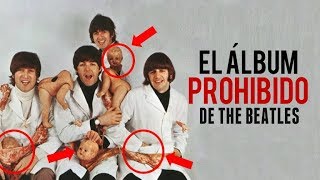EL ÁLBUM PROHIBIDO DE THE BEATLES