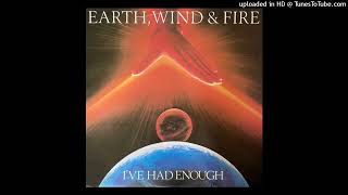 Earth, Wind &amp; Fire – I&#39;ve Had Enough (Extended 1981)