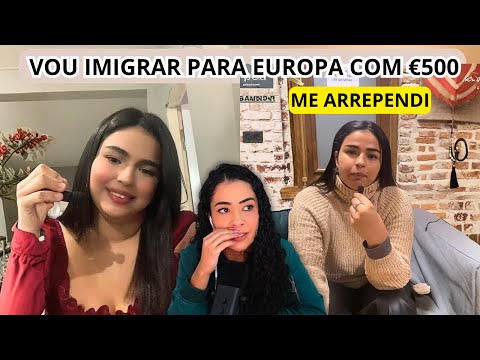 IMIGROU PARA EUROPA COM 500 EUROS E SE ARREPENDEU !