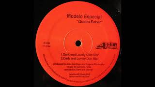 Modelo Especial - Quiero Saber (Dark & Lovely Dub Mix)
