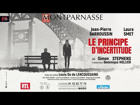 Bande-annonce Le Principe d'incertitude Théâtre Montparnasse