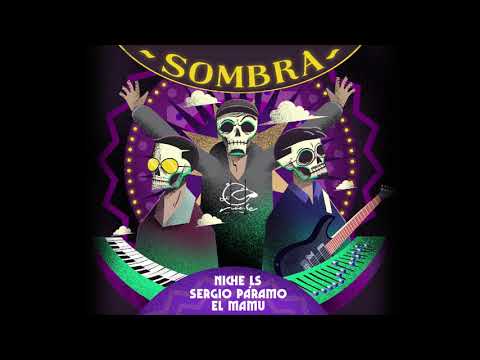 NICHE LS - SOMBRA. PROD SERGIO PARAMO Y EL MAMU