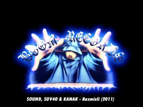 Sound, Suv4o, KanaK - Razmisli