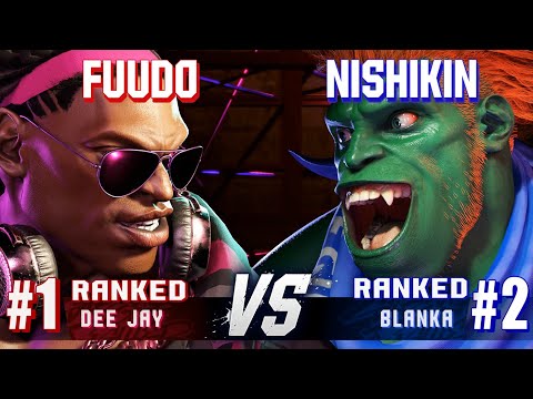 SF6 ▰ FUUDO (#1 Ranked Dee Jay) vs NISHIKIN (#2 Ranked Blanka) ▰ Ranked Matches