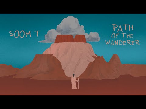 Soom T - Path of the Wanderer ft Tom Fire (Official Lyric Video)