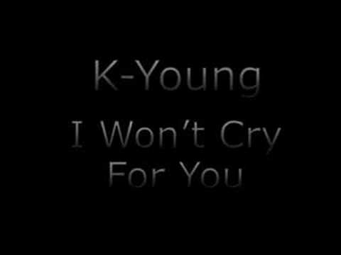 K-Young - I Won't Cry For You