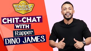 Untold Story Of Faltu Rapper Dino James | Exclusive Chit-Chat
