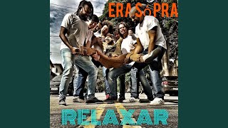 Só pra Relaxar Music Video