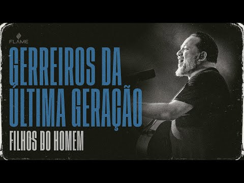 Últimos Guerreiros - Filhos do Homem