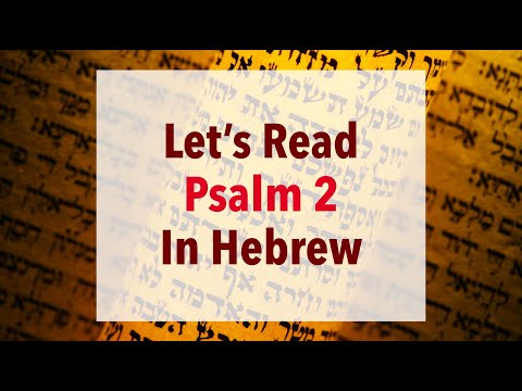 Let's Read Psalm 2 In Hebrew
