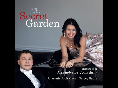 THE SECRET GARDEN Romances by Alexander Dargomyzhsky