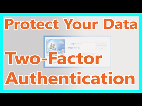 Protect Your Data Using 2FA - Two-Factor Authentication.