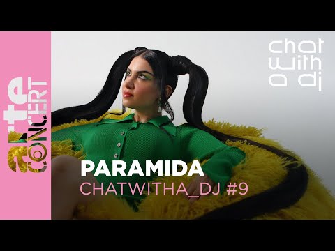 Paramida bei Chat with a DJ - ARTE Concert