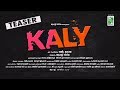 Kaly Teaser 2018 | Rahul Raj | Najeem Koya | August Cinema