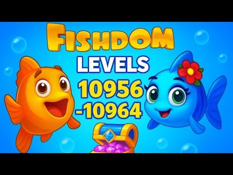 Fishdom Level 10956 | Relaxing Gameplay Walkthrough | No Boosters
