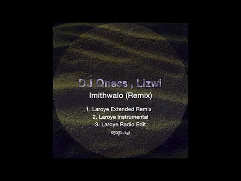 DJ Qness, Lizwi - Imithwalo (Laroye Extended Remix)