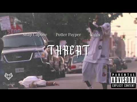 Snap Capone feat. Potter Payper & Giggs - Threat (Remix)