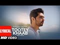 Lyrical: Tootey Khaab | Armaan Malik | Songster, Kunaal Vermaa | Shabby | Bhushan Kumar