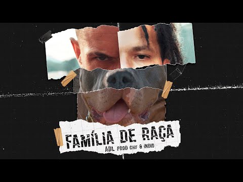 ADL | Família de Raça (Prod. CHF e Índio)