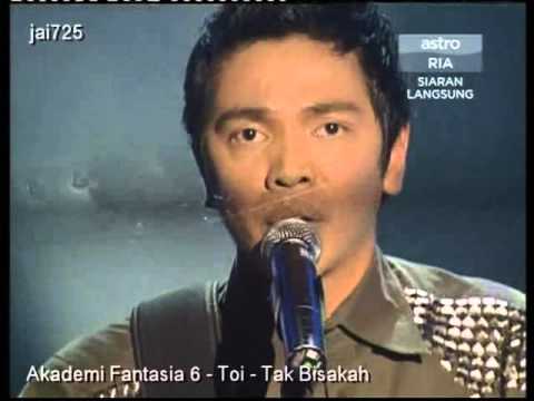 Akademi Fantasia 6 - Toi - Tak Bisakah