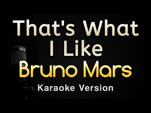 That's What I Like - Bruno Mars (Karaoke Songs With Lyrics - Original Key)