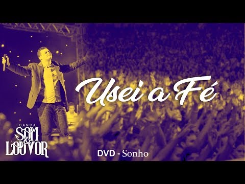 Usei A Fé - Banda Som e louvor