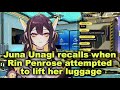 Juna Unagi recalls when Rin Penrose attempted to lift her luggage