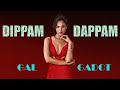 Gal Gadot | Dippam Dappam - kaathuvaakula rendu kaadhal