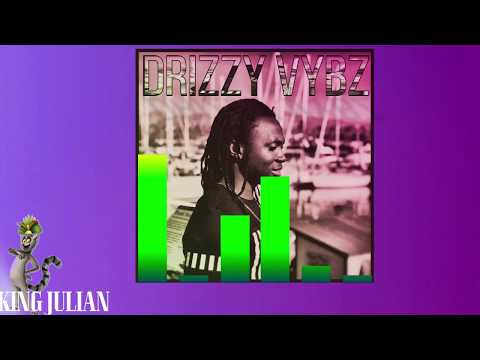 DRIZZY VYBZ NEW MUSIC(THIS IS DRZZY VYBZ) 2018