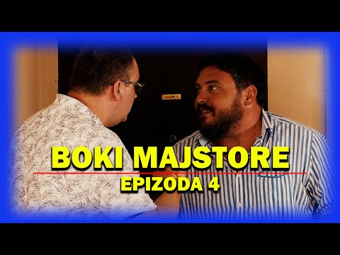BOKI MAJSTORE - EPIZODA 4