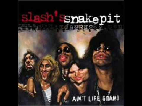 Slash's Snakepit -  What Kind of Life