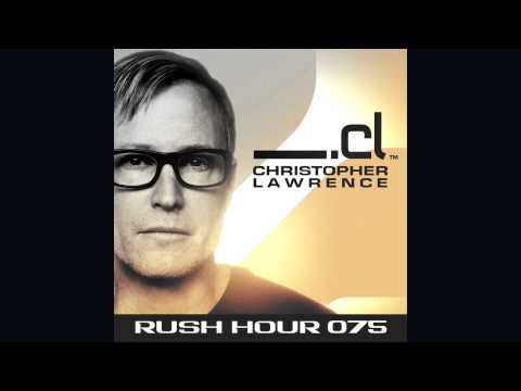 Christopher Lawrence - Rush Hour 075 w/ guest Jordan Suckley